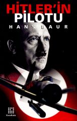Hitler'in Pilotu Hans Baur
